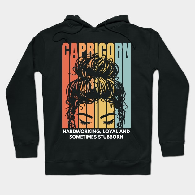 Hardworking, Loyal and Sometimes Stubborn - Capricorn Girl Hoodie by Krishnansh W.